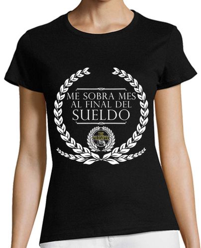Camiseta mujer Me Sobra Mes al Final del Sueldo - latostadora.com - Modalova