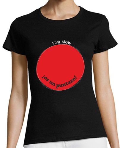 Camiseta mujer Vivir slow es un puntazo negra - latostadora.com - Modalova