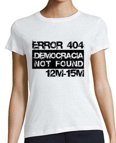 Camiseta mujer Error 404 Democracia not found - latostadora.com - Modalova