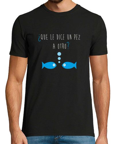Camiseta ¿Qué le dice un pez a otro? - latostadora.com - Modalova