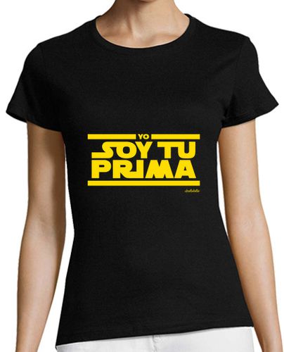 Camiseta mujer Yo soy tu prima - latostadora.com - Modalova