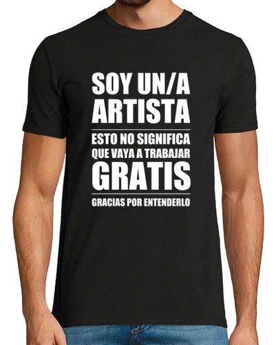 Camiseta Soy artista - latostadora.com - Modalova