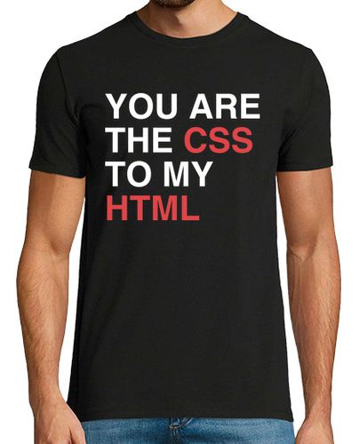 Camiseta YOU ARE THE CSS TO MY HTML - latostadora.com - Modalova