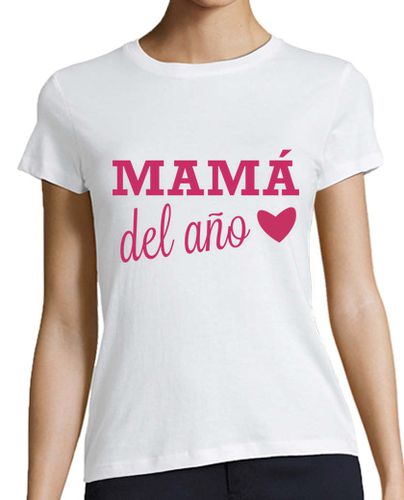 Camiseta mujer Mamá de Año - latostadora.com - Modalova