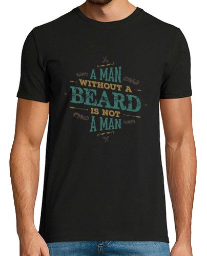 Camiseta un hombre sin barba no es un hombre camisa de hombre - latostadora.com - Modalova
