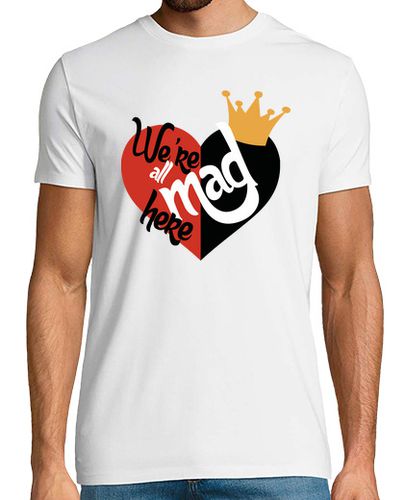 Camiseta We're all mad here - Reina de corazones - latostadora.com - Modalova