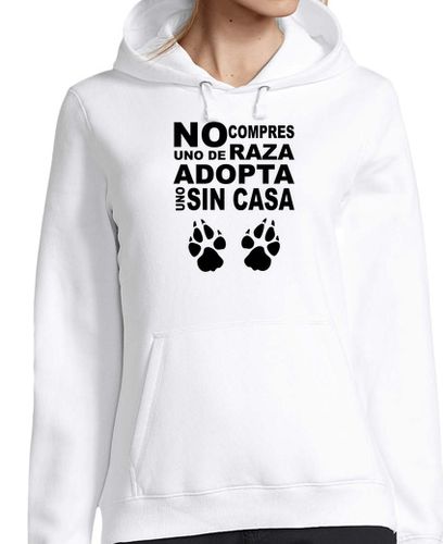 Sudadera Con Capucha Para Mujer No compres uno de raza, adopta uno sin casa laTostadora - latostadora.com - Modalova