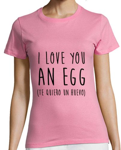Camiseta mujer Te quiero un huevo - latostadora.com - Modalova