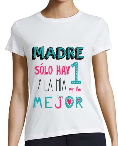 Camiseta mujer MADRE SOLO HAY UNA - latostadora.com - Modalova