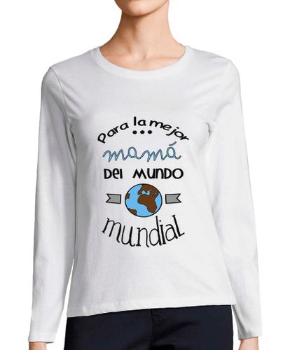 Camiseta Mujer Manga Larga Para la mejor mamá del mundo mundial laTostadora - latostadora.com - Modalova