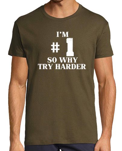 Camiseta I'm # 1 So Why Try Harder - latostadora.com - Modalova
