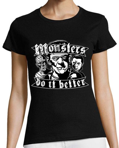 Camiseta mujer "Monsters do it better" [Chica - Negro] - latostadora.com - Modalova