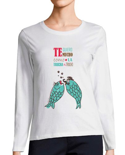 Camiseta mujer te quiero mucho como la trucha al trucho laTostadora - latostadora.com - Modalova