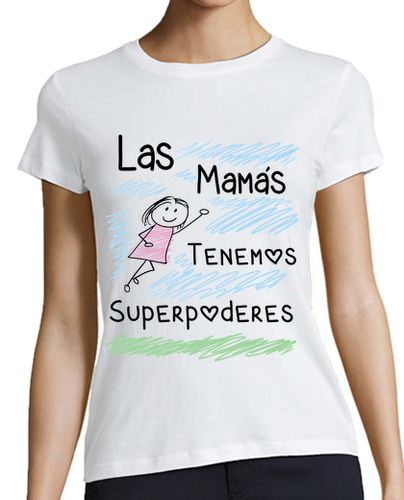 Camiseta mujer Las Mamas Tenemos Superpoderes - latostadora.com - Modalova