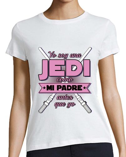 Camiseta mujer Yo soy una Jedi - Rosa - latostadora.com - Modalova