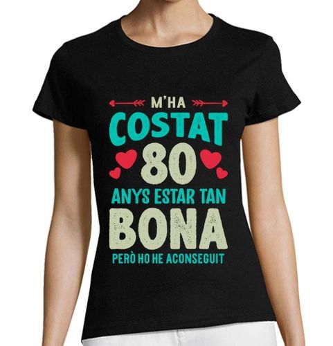 Camiseta Mujer Manga Corta M Ha Costat 80 Anys Estar Tan Bona Català 80 Cumpleaños Catalán laTostadora - latostadora.com - Modalova